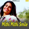 About Mithi Mithi Smile Song